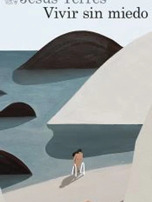 Vivir sin miedo