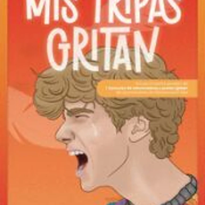 Mis tripas gritan 1