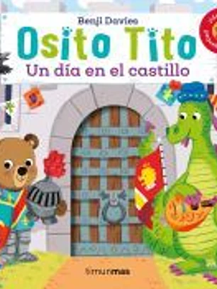 Osito Tito. Un día en el castillo