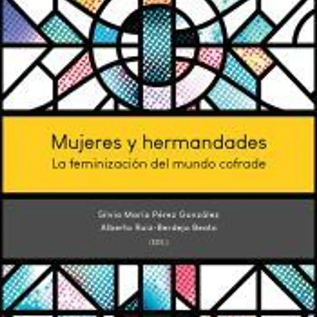 Mujeres y hermandades: La feminización del mundo cofrade 1