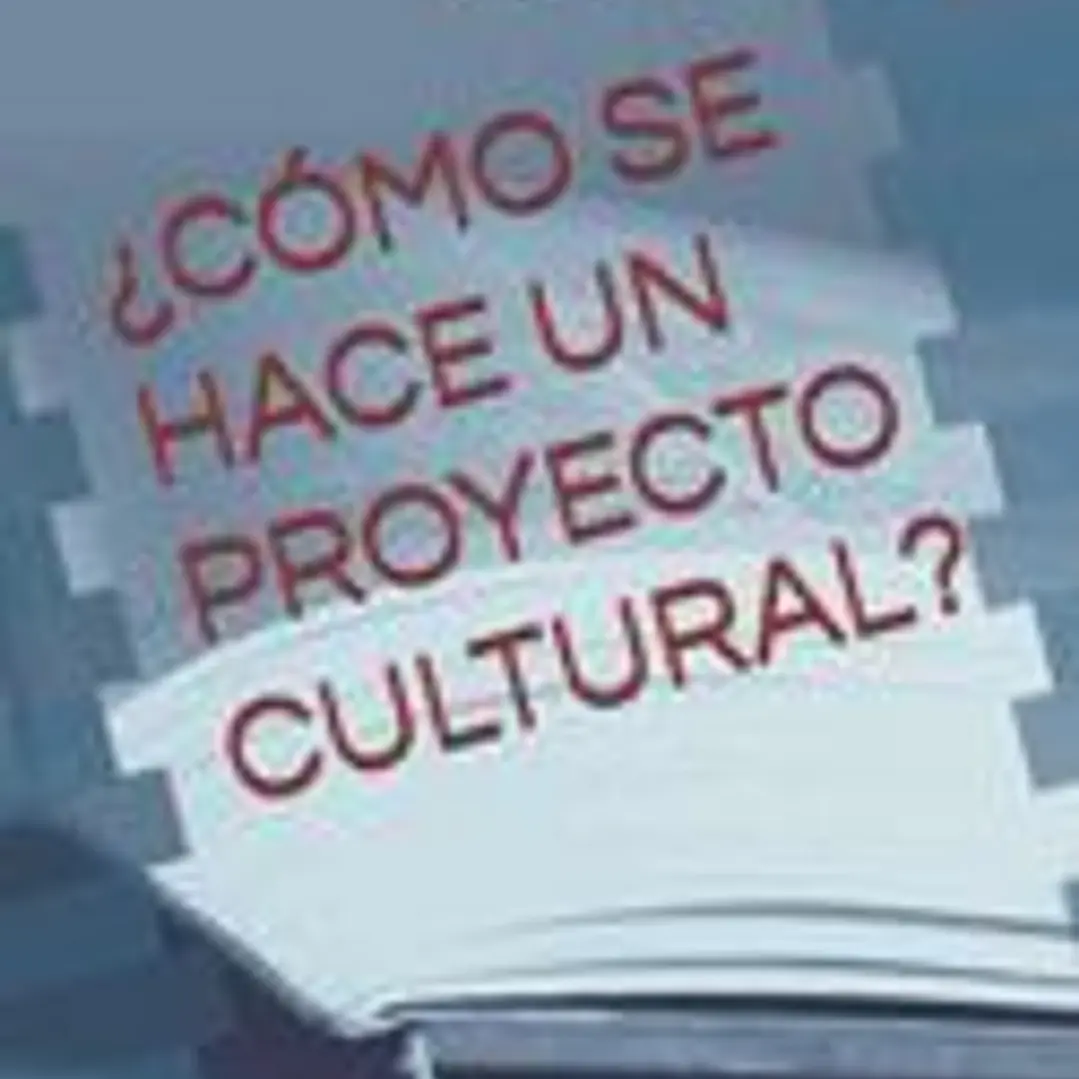 ¿Cómo Se Hace Un Proyecto Cultural?: Artístico, Ambiental, Patrimonial, Comunitario 1