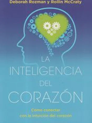 INTELIGENCIA DEL CORAZÓN, LA