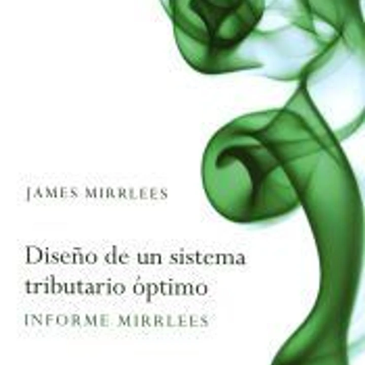 Diseño de un sistema tributario óptimo: informe Mirrless 1