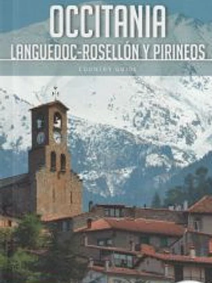 Occitania: Languedoc, Rosellón y Pirineos