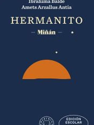 Hermanito. EDICIÓN ESCOLAR (incluye guía de lectura)