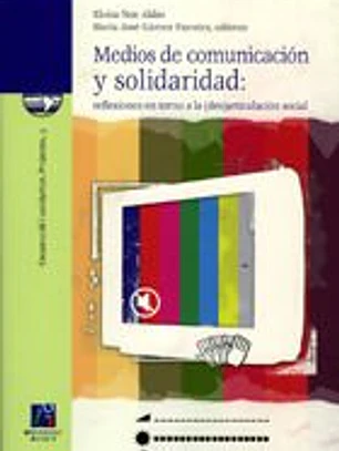 Medios de comunicación y solidaridad: reflexiones entorno a la (des)articulación social