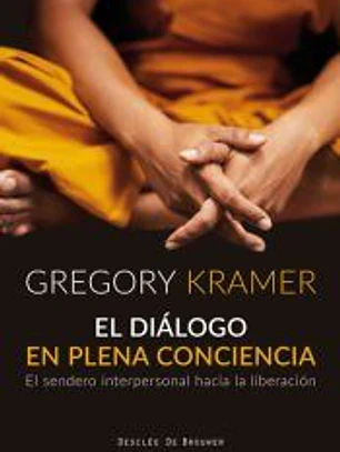 El diálogo en plena conciencia. El sendero interpersonal hacia la liberación