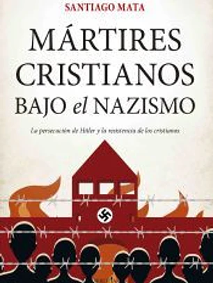 Mártires cristianos bajo el nazismo