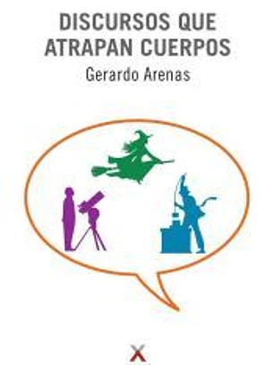 Discursos que atrapan cuerpos