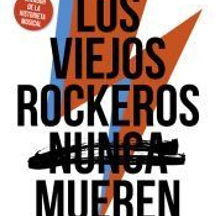 Los viejos rockeros (nunca) mueren 1