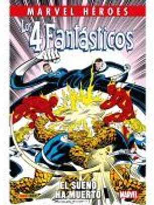 Marvel Héroes. Los 4 Fantásticos: El sueño ha muerto