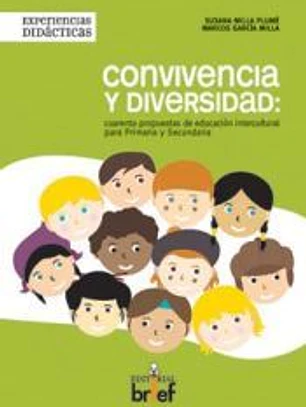 Convivencia y diversidad: cuarenta propuestas de educación intercultural para primaria y secundaria