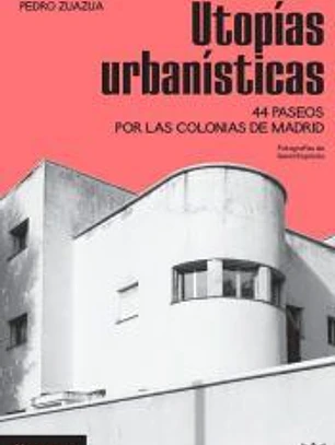 Utopías urbanísticas