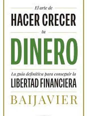 El arte de hacer crecer tu dinero
