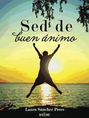 Sed de buen ánimo