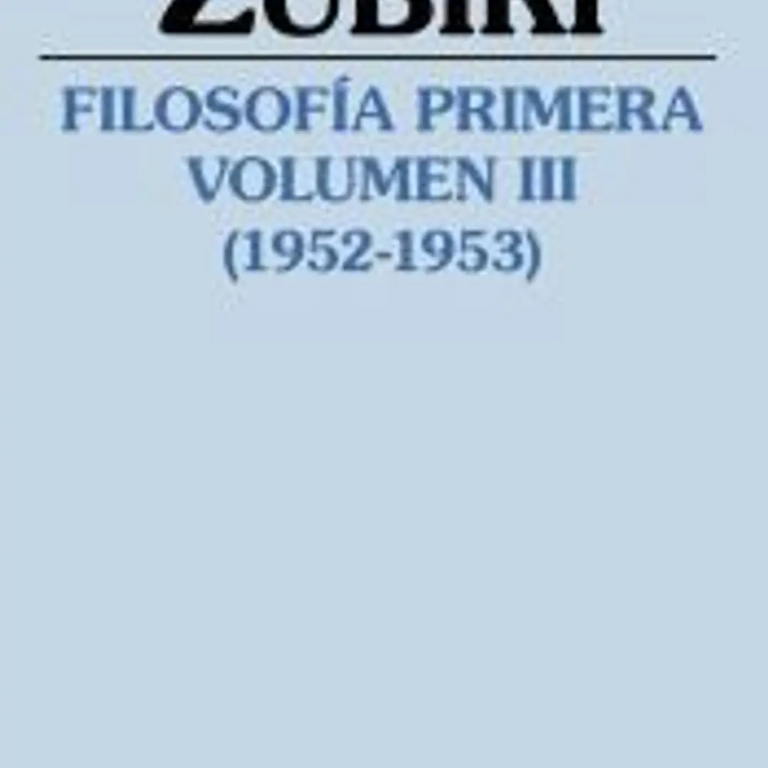 Filosofía primera (1952-1953). Volumen III 1