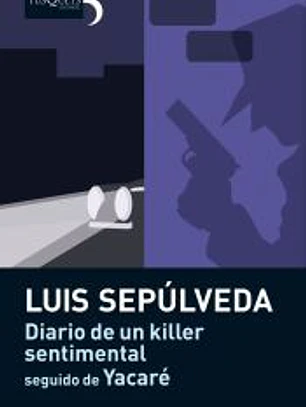 Diario de un killer sentimental - seguido de Yacaré