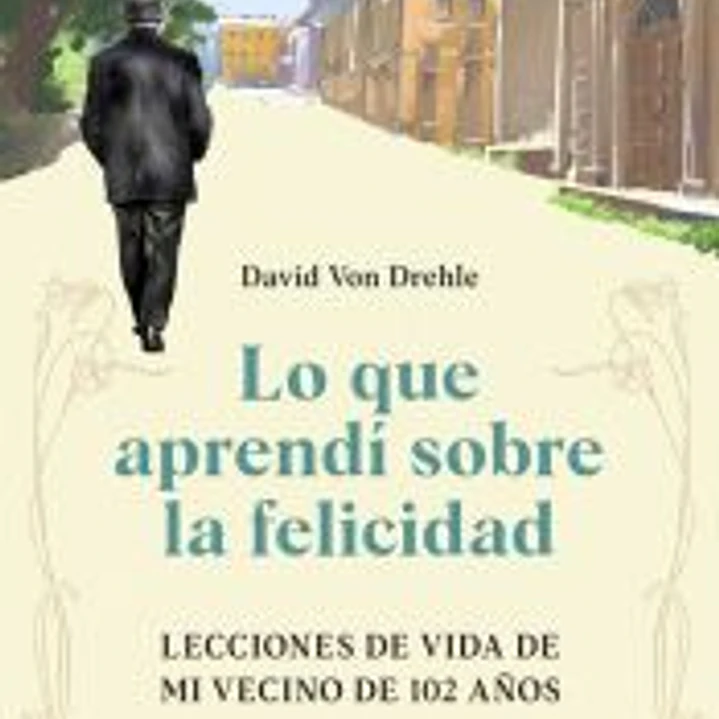 Lo que aprendí sobre la felicidad 1