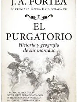 El purgatorio. Historia y geografía de sus moradas