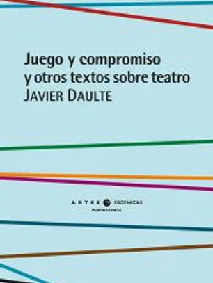 Juego y compromiso y otros textos sobre teatro