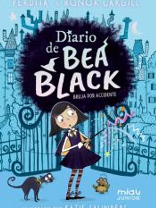 Diario de Bea Black. Bruja por accidente.