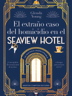 El extraño caso del homicidio en el Seaview Hotel. Un asesinato a la hora del té. El cozy crime perfecto.