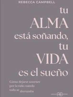 Tu alma está soñando, tu vida es el sueño