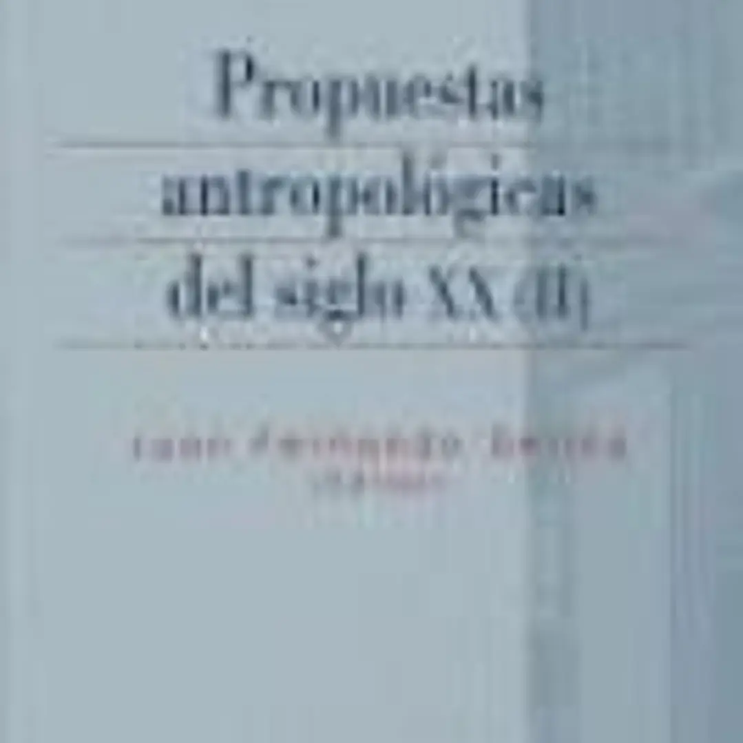 Propuestas antropológicas del siglo XX (II) 1