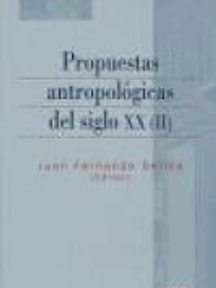 Propuestas antropológicas del siglo XX (II)