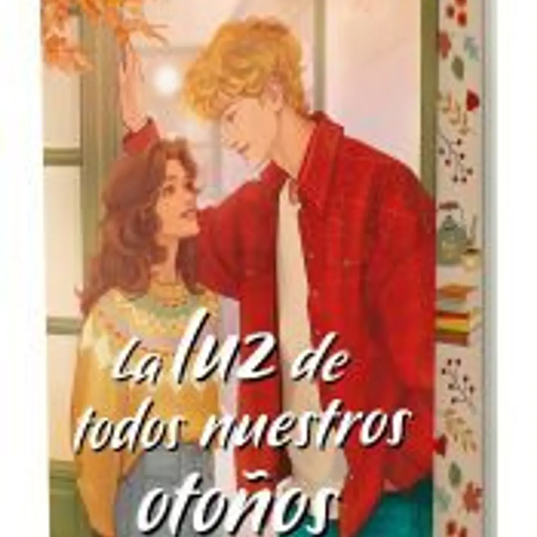 La luz de todos nuestros otoños 1