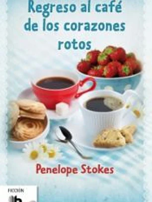 Regreso al café de los corazones rotos