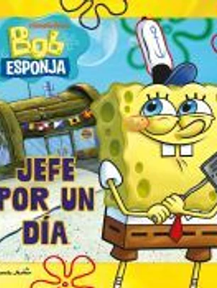 Bob Esponja. Jefe por un día
