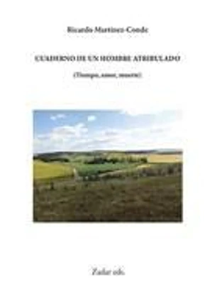 Cuaderno de un hombre atribulado (Tiempo, amor, muerte)