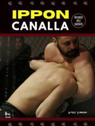 Ippon Canalla. Una Forma Revolucionaria De Ver Las Artes Marciales