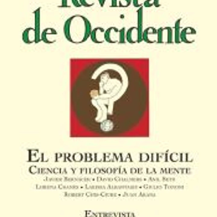 Revista de Occidente 538: El problema difícil. Ciencia y filosofía de la mente 1