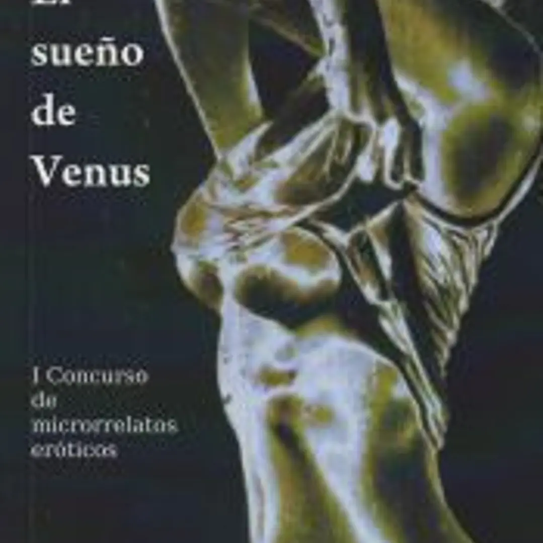 El sueño de Venus: I Concurso de microrrelatos eróticos Ojos Verdes Ediciones 1