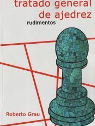 Tratado general de ajedrez - Rudimentos