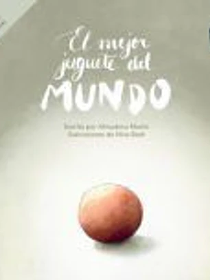 El mejor juguete del mundo