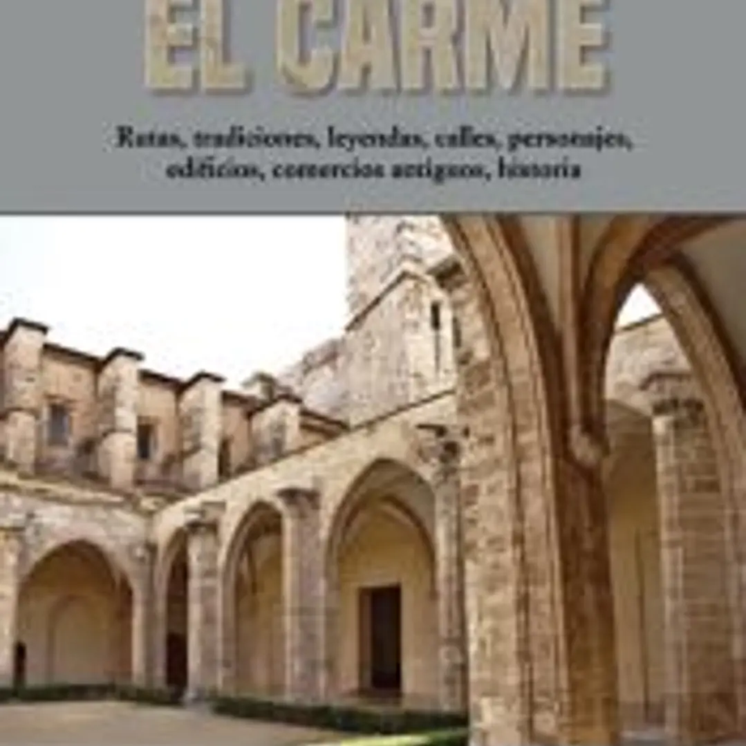EL CARME - RUTAS, CALLES, TRADICIONES, HISTORIA, P 1