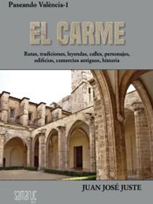 EL CARME - RUTAS, CALLES, TRADICIONES, HISTORIA, P