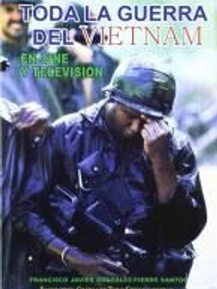 TODA LA GUERRA DEL VIETNAM