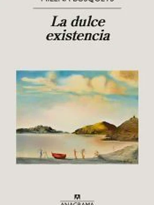 La dulce existencia