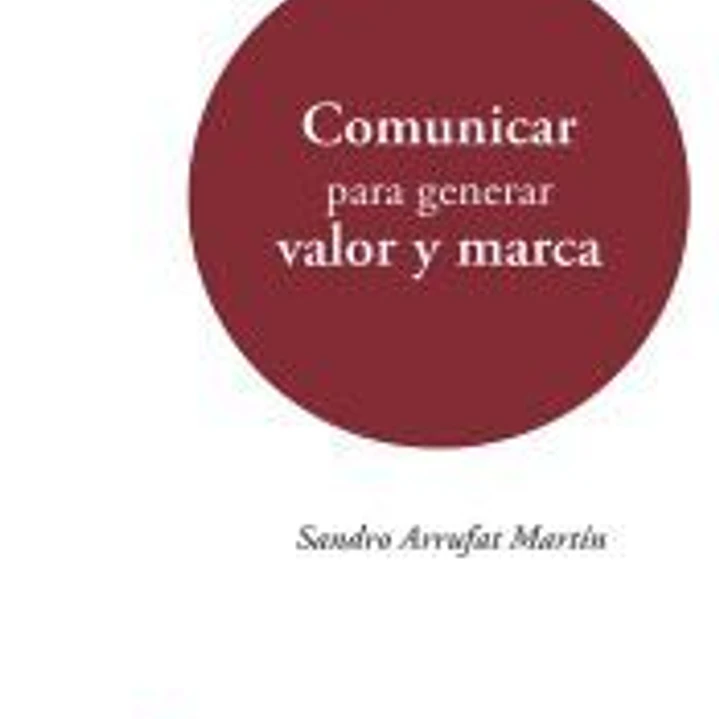 Comunicar para generar valor y marca 1