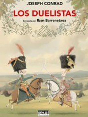Los duelistas: Ilustrado por Iban Barrenetxea