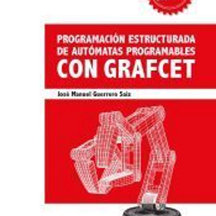 Programación estructurada de autómatas programables con Grafcet 1