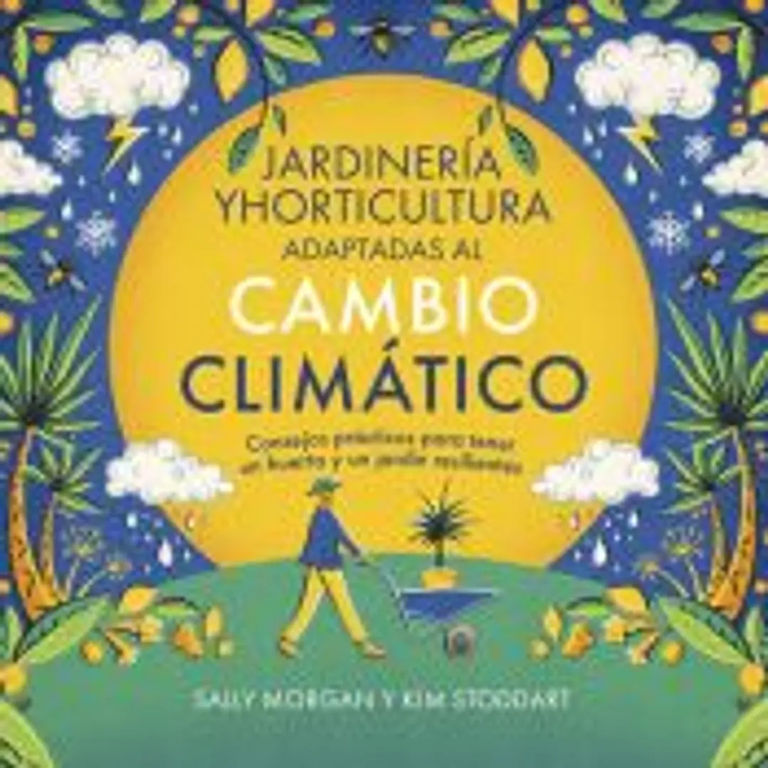 Jardinería y horticultura adaptadas al cambio climático 1