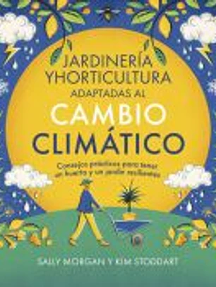 Jardinería y horticultura adaptadas al cambio climático