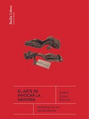 El arte de invocar la memoria