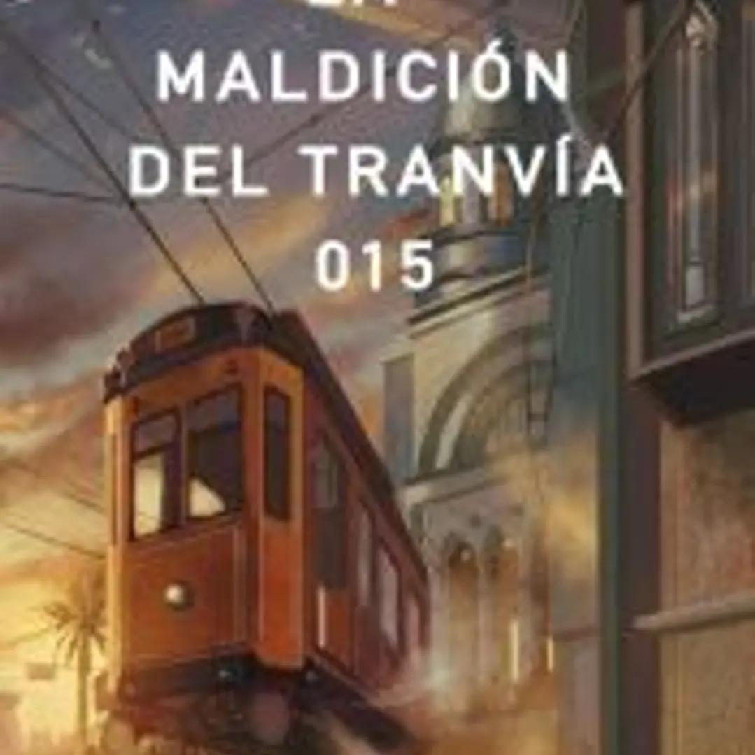 MALDICION DEL TRANVIA 015, LA 1