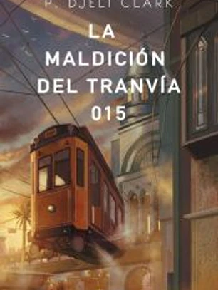 MALDICION DEL TRANVIA 015, LA